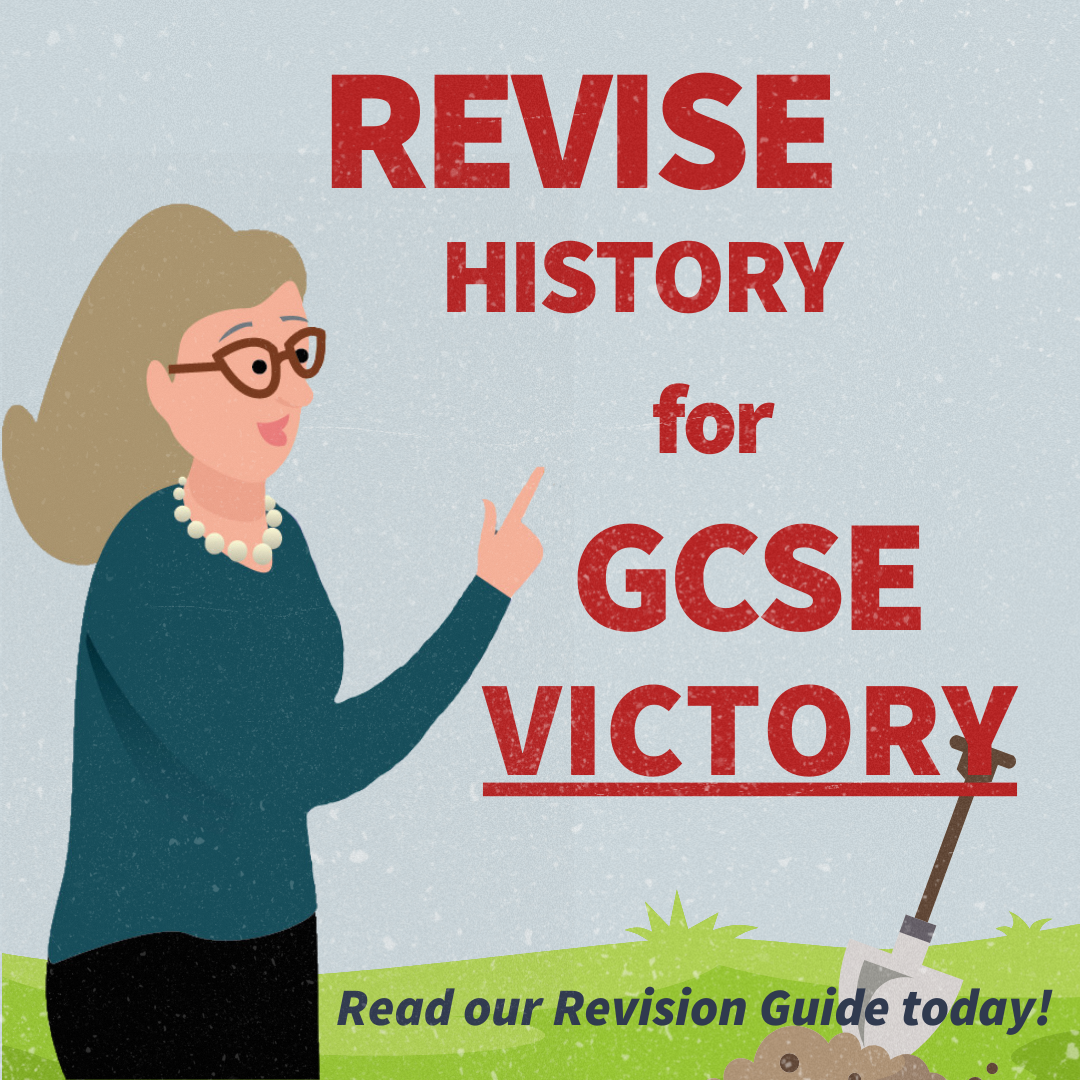 How to Revise Effectively for GCSE History: A Comprehensive Guide
