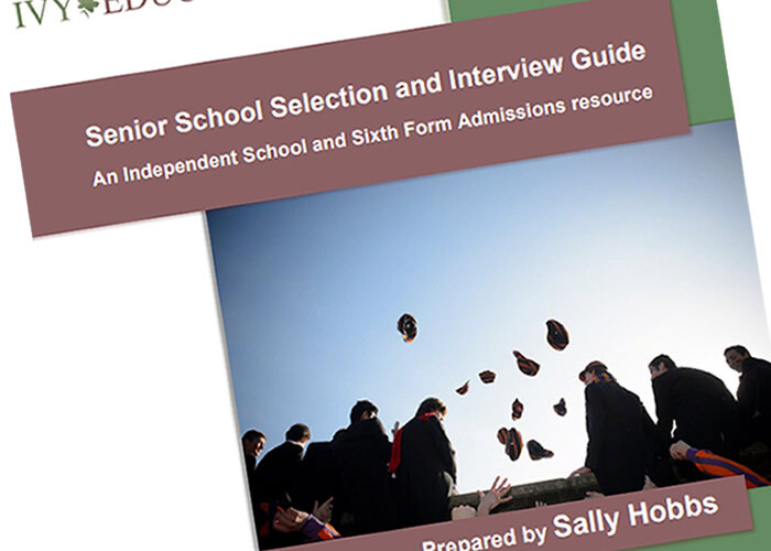 Senior School Selection and Interview Guide: An Independent School and Sixth Form Admissions resource